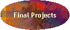 Final Projects